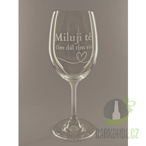 Pískované sklo - Pískovaná sklenice na víno Čím dál víc