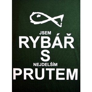 Triko Jsem rybář s nejdelším prutem.zelená