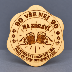 Dřevěný podtácek - 90 Na zdraví