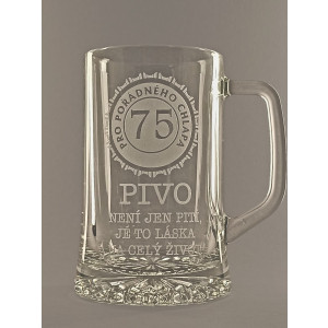Pískovaný půllitr s uchem - 75 let Pivo není jen pití, je to láska na celý život