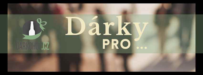 Dárky pro - Darkohol.cz